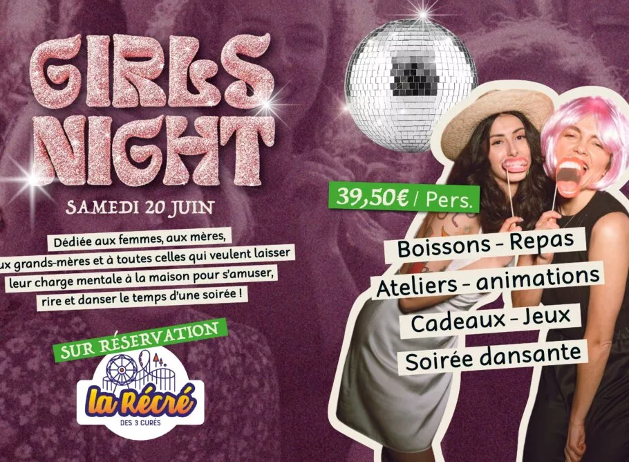 SOIRÉE GILRS NIGHT LA RÉCRÉ